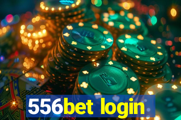 556bet login